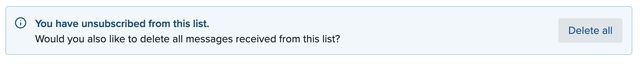 Screenshot of a notification saying "You have unsubscribed from this list. Would you also like to delete all messages received from this list?"